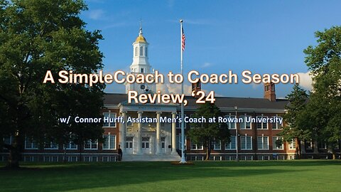 Season '24 SC2C with Connor Hurff, Assistant Men's Coach at ​⁠ @RowanUniversity