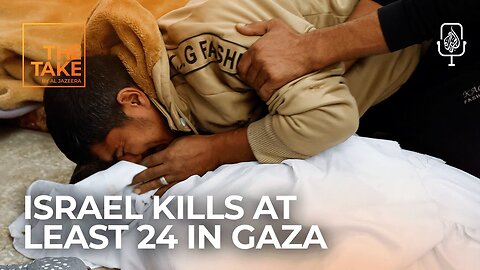 Brief: Israel kills at least 24 in Gaza, increases Syria operations | The Take