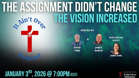 Episode 28 - “The Assignment Didn’t Change—The Vision Increased”