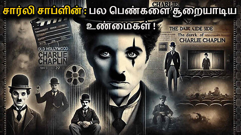 The Dark Side of Charlie Chaplin's Life in Tamil | Untold Truths of the Comedy Legend