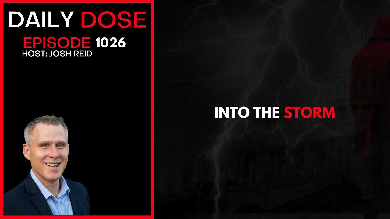 Into The Storm | Ep. 1026 The Daily Dose