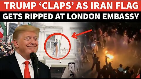Trump ‘CHEERS’ As Khamenei Protester Rips Islamic Republic Flag Off Iran Embassy In London