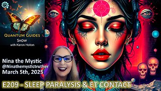 Quantum Guides Show E209 Nina the Mystic – SLEEP PARALYSIS & ET CONTACT