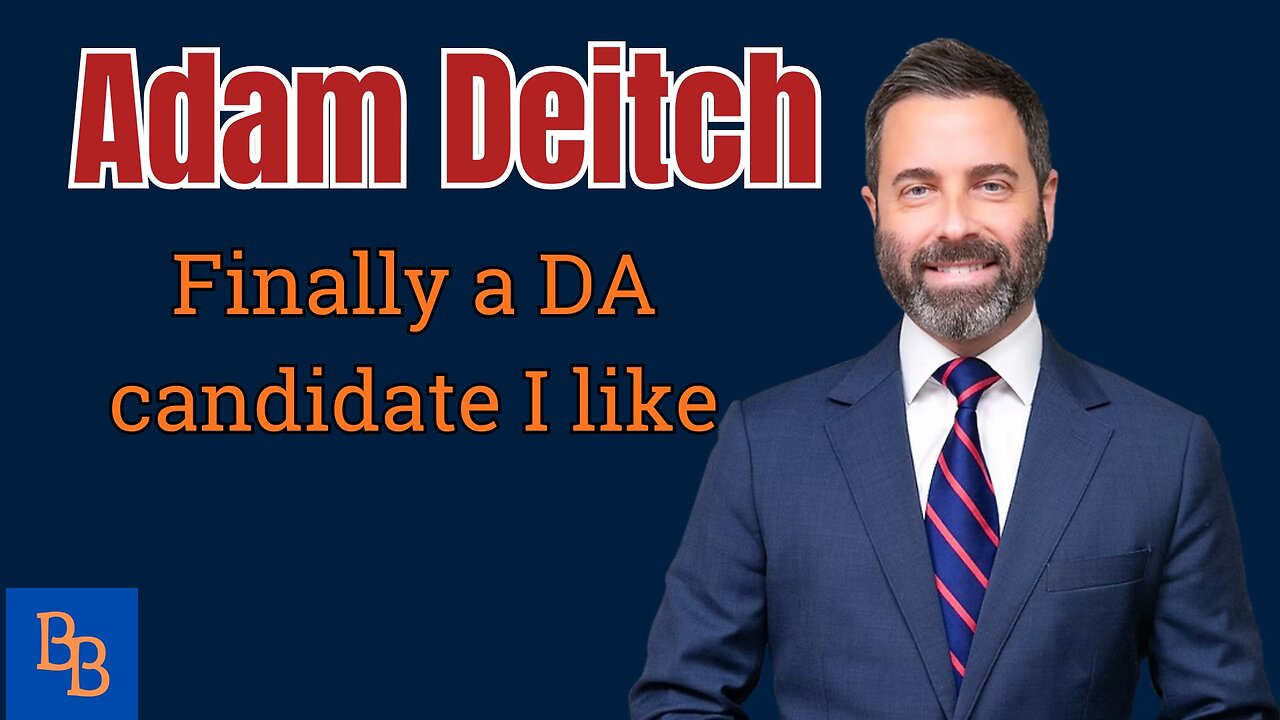Adam Deitch, A DA candidate I like?