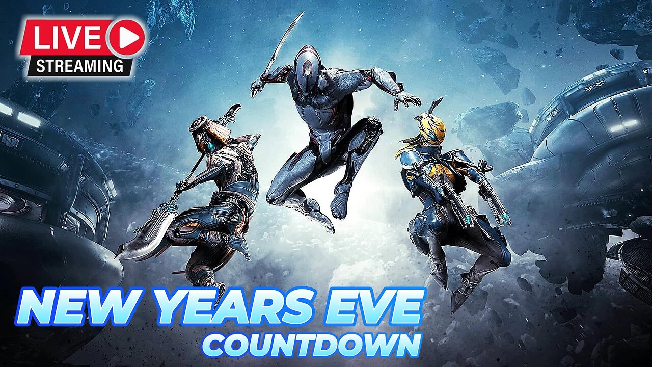 Warframe New Years Eve | Countdown has BEGUN!!!