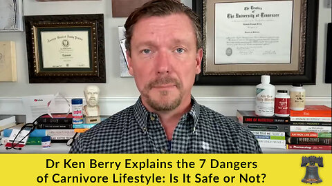 Dr Ken Berry Explains the 7 "Dangers" of Carnivore Lifestyle: Is It Safe or Not?