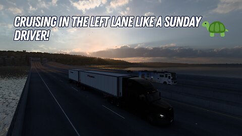 Cruising in the Left Lane like a Sunday driver! 🐢