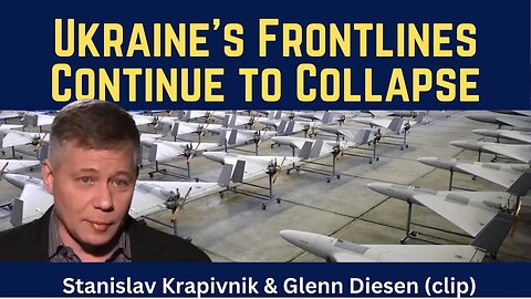 Stanislav Krapivnik (clip): Ukraine's Frontlines Continue to Collapse