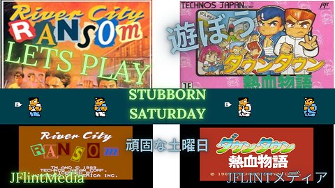 Stubborn Saturday (River city ransom)