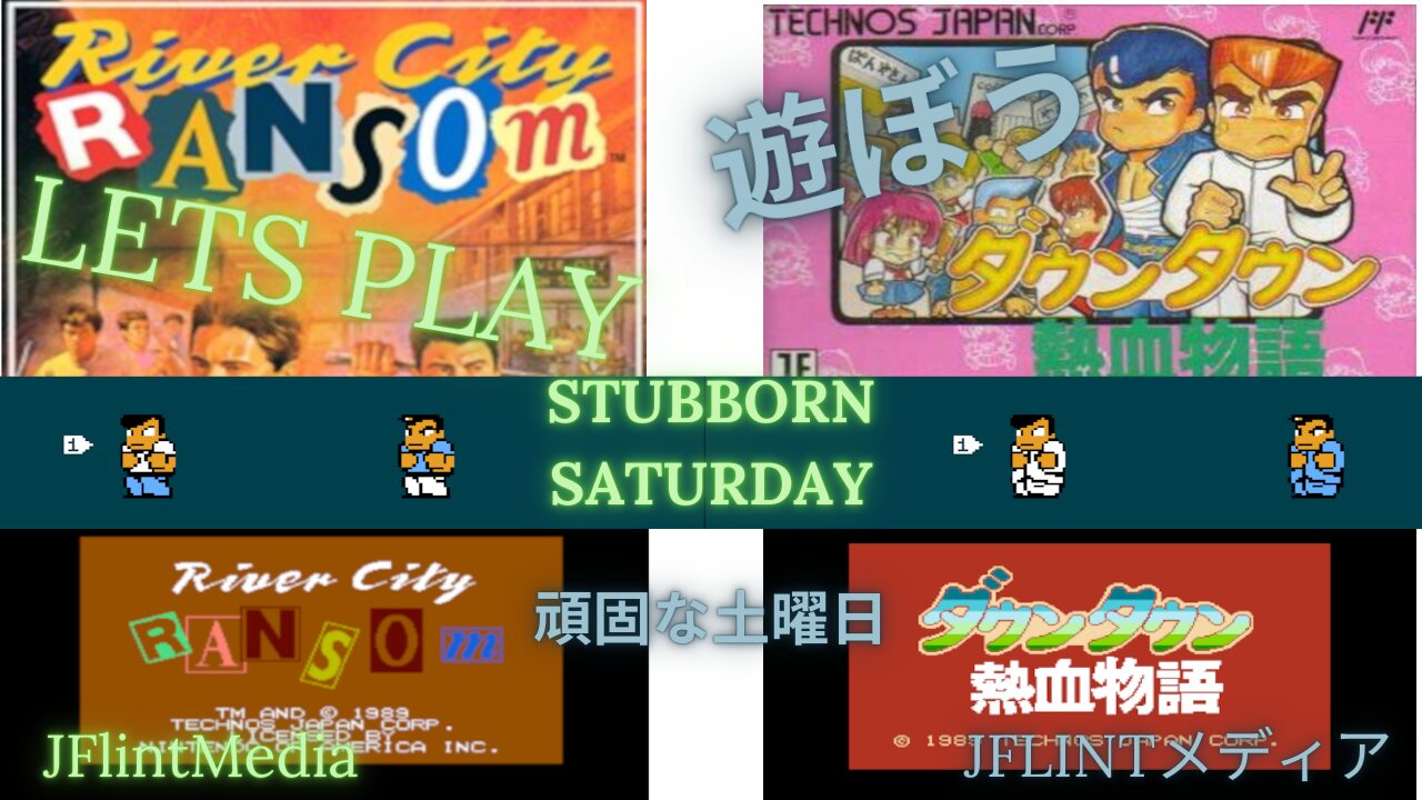 Stubborn Saturday (River city ransom)