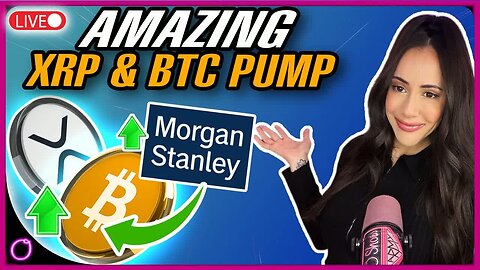 AMAZING XRP & BTC PUMP BEFORE MORGAN STANLEY ANNOUNCEMENT