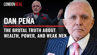 The Brutal Truth About Wealth, Power, and Weak Men - Brian Rose with Dan Peña