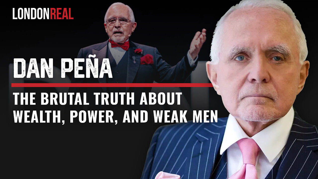 The Brutal Truth About Wealth, Power, and Weak Men - Brian Rose with Dan Peña