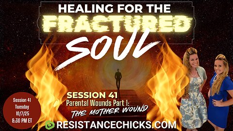 Healing For The Fractured Soul 41 | Parental Wounds Part 1: The Mother Wound