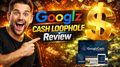 Googlz Cash Loophole Review – Real or Fake? Honest Breakdown Inside