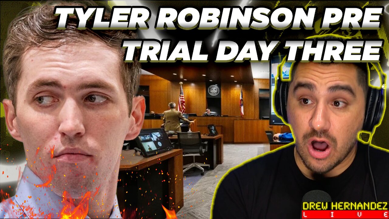 TYLER ROBINSON PRE TRIAL DAY 3