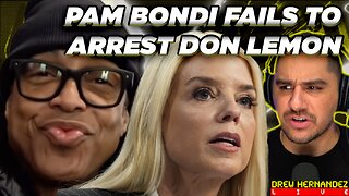 PAM BONDI FAILS TO SECURE DON LEMON'S ARREST?