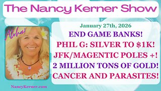 End Game Banks! PhilG: Silver to $1K! JFK/Magnetic Poles +! $2M Tons of Gold! Cancer & Parasites!