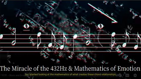 The Miracle of the 432Hz & Mathematics of Emotion- 1.26 "The Precise Temperament Tuning" 