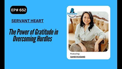 The Power of Gratitude in Overcoming Hurdles with Sandy Kusano