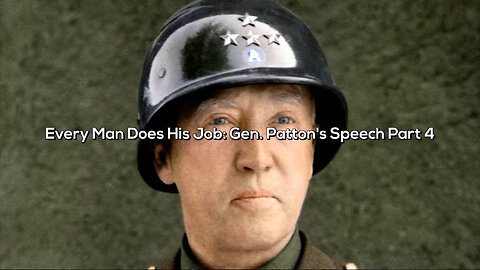 🎶 Every Man Does His Job: Gen. Patton’s Speech Part 4 🎶 Official Lyric Video