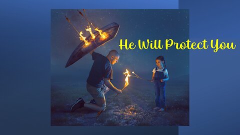 He Will Protect You