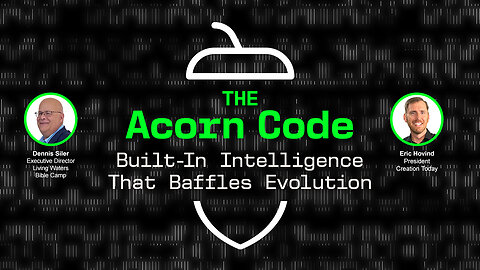 The Acorn Code: Built-In Intelligence | Eric Hovind & Dennis Siler | Creation Today Show #414