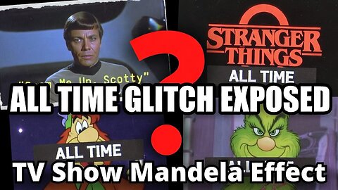TV Show Mandela Effect - "ALL TIME" Glitch Exposed! Beam Me Up, Scotty, Stranger Things, Star Trek & More
