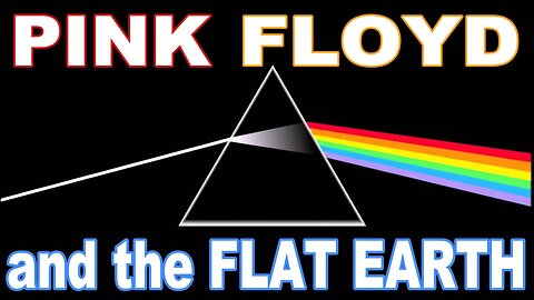 Pink Floyd and the FLAT EARTH