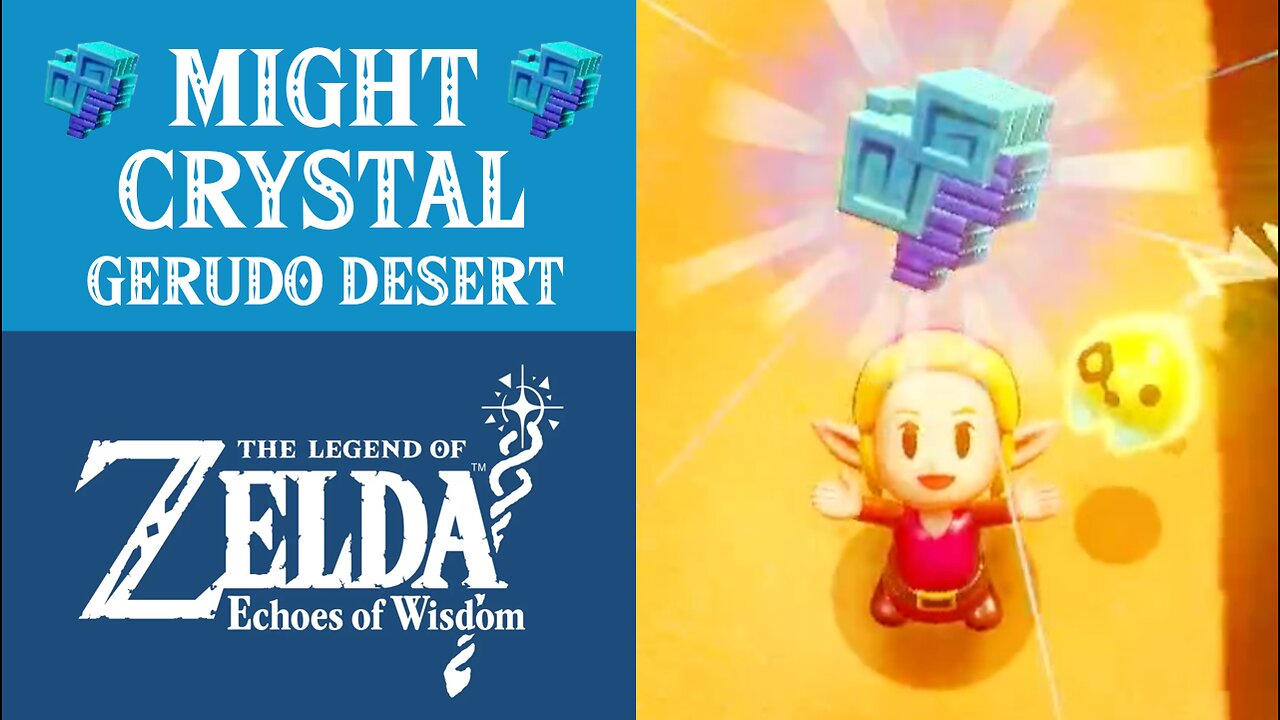 The Legend of Zelda: Echoes of Wisdom | Might Crystal | Gerudo Desert