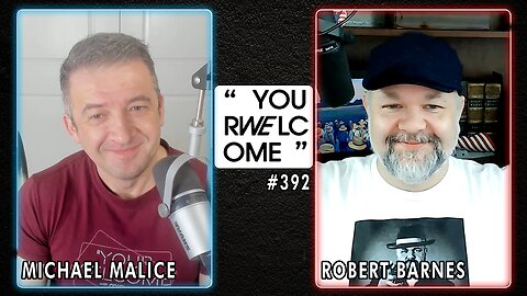 "YOUR WELCOME" with Michael Malice #392: Robert Barnes