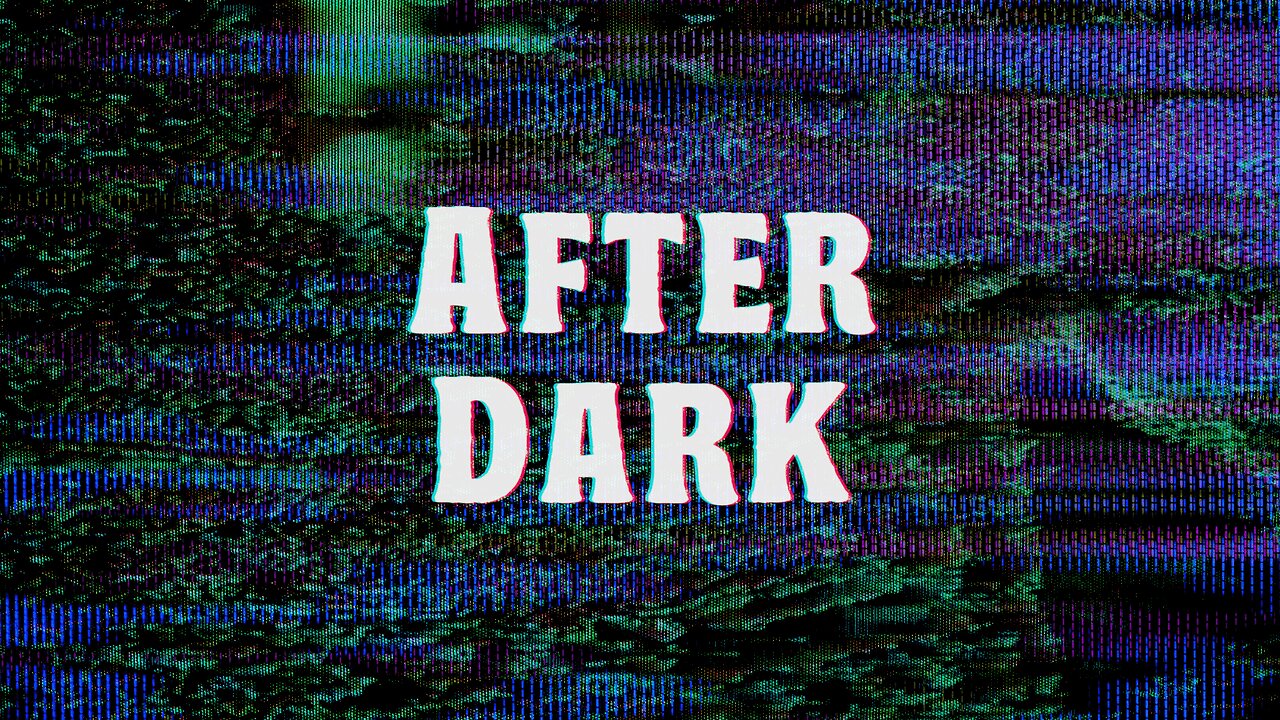 After Dark (1/18/26)
