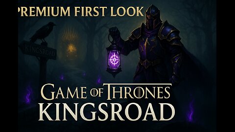 Premium First Look | Game of Thrones: Kingsroad