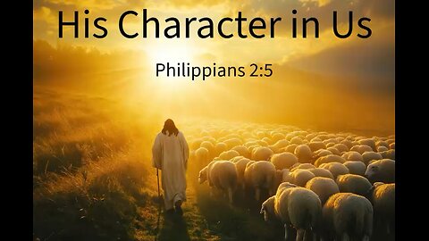 His Character in us