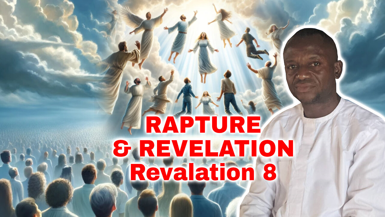 Rapture & Revelation - Revelation 8 - Apostle David Oluwapemi