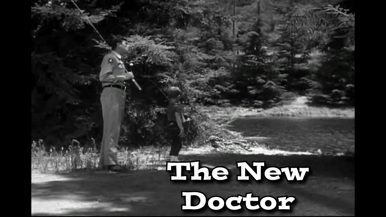 The Andy Griffith Show - "The New Doctor"