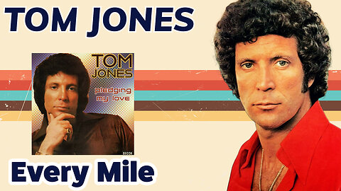 Tom Jones - Every Mile (Pledging My Love - 1975)