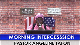 Morning Intercession. Pastor Angeline Tafon.