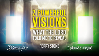 2 Powerful VISIONS - What The Lord Told Me To Reveal | Episode 1308 | Perry Stone