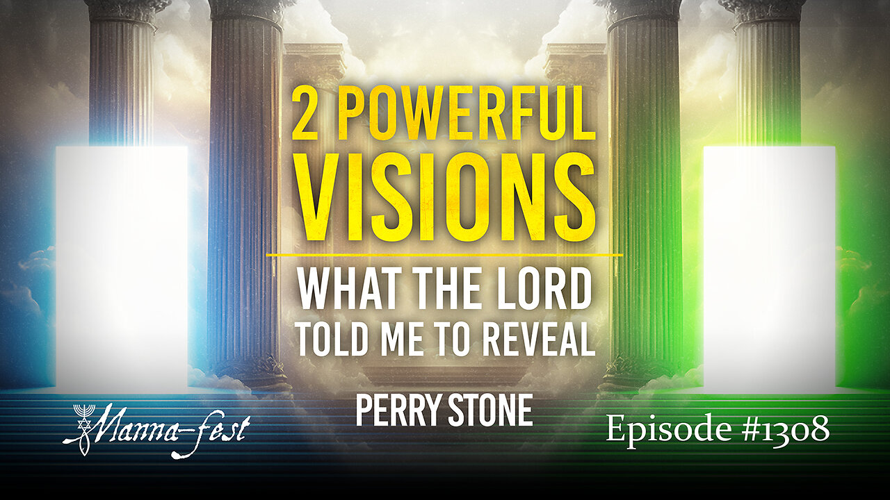 2 Powerful VISIONS - What The Lord Told Me To Reveal | Episode 1308 | Perry Stone