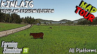 Map Tour | Kinlaig | All Platforms | Farming Simulator 25