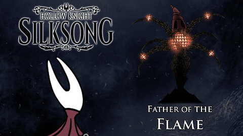 Hollow Knight: Silksong - Father of the Flame