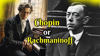 The Titans of Romanticism: Chopin and Rachmaninoff!