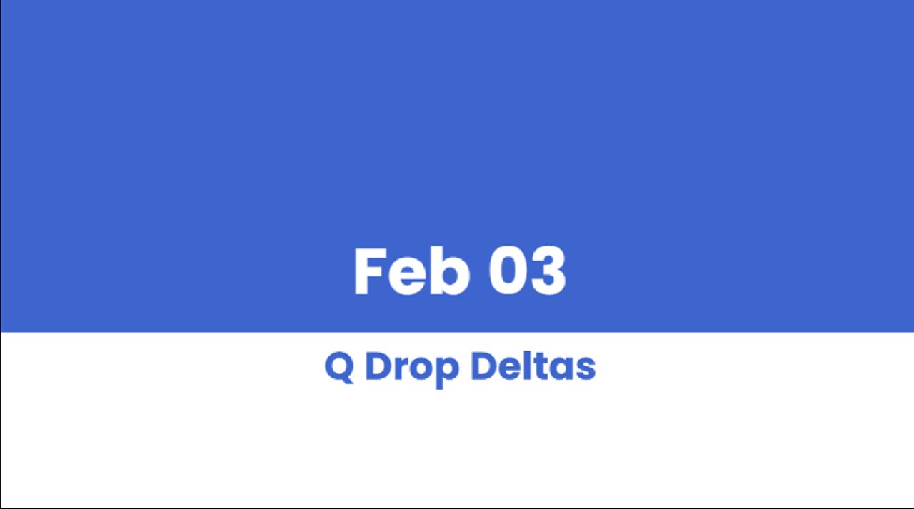 Q DROP DELTAS FEB 03