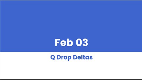 Q DROP DELTAS FEB 03