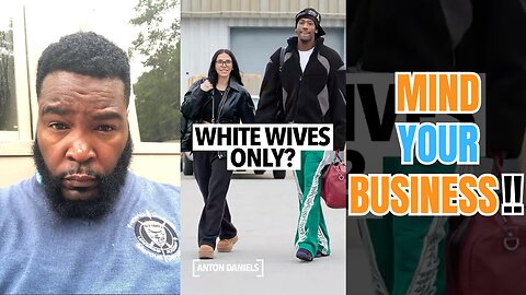 Successful Black Men Dating White Women Is Upsetting The Sistas Again | Black Men Have No Autonomy