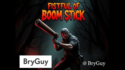 The Evildead Fistfull of Boom Stick part 1 could be subject to change