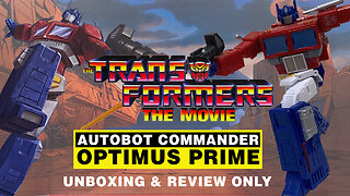 Optimus Prime - The Transformers The Movie - Studio Series - Unboxing & Review Only