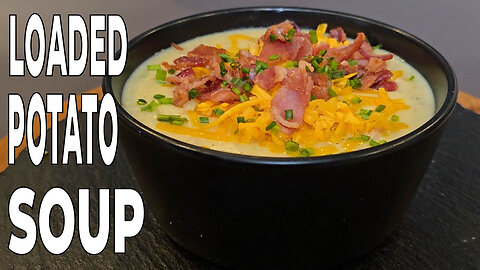 LOADED POTATO SOUP