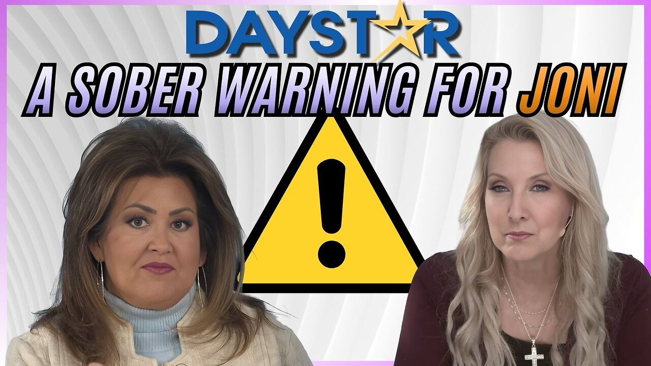 Daystar: A Sober Warning for Joni